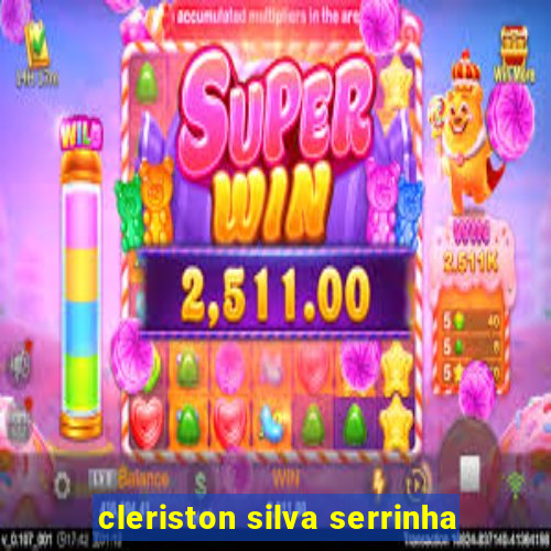 cleriston silva serrinha